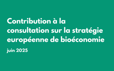 Contribution à la consultation sur la stratégie européenne de bioéconomie
